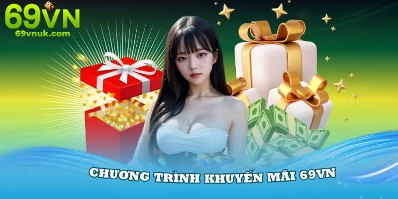 Những Điều Cần Lưu Ý Khi Tham Gia Khuyến Mãi 69VN