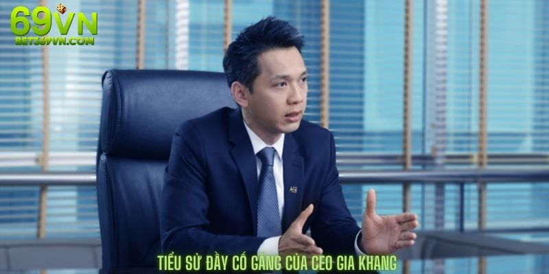 CEO Gia Khang – Người Đưa 69VN Trở Thành Nhà Cái Số 1 Việt Nam