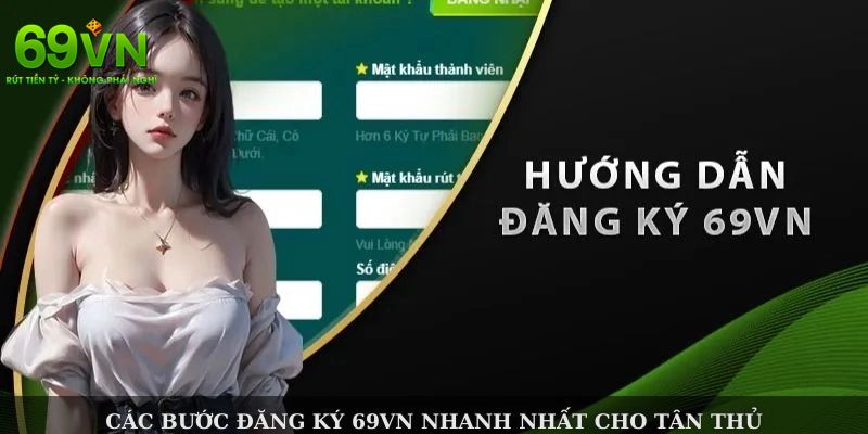 69VN - Nền Tảng Giải Trí 69VN.COM Uy Tín Số #1 Tặng +69K 12 Các bước đăng ký 69VN cơ bản dành cho người mới