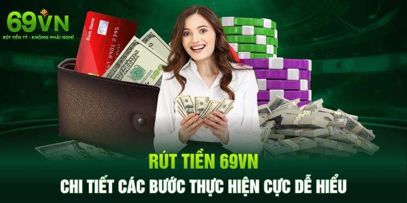 69VN - Nền Tảng Giải Trí 69VN.COM Uy Tín Số #1 Tặng +69K 14 Rút tiền cá cược thắng về tài khoản ngân hàng cá nhân